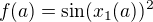 $f(a) = \sin(x_1(a))^2$
