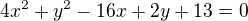 $4x^{2}+y^{2}-16x+2y+13=0$