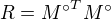 $R=M�^{T}M�$