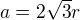 $a=2\sqrt{3}r$