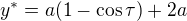 $y^*=a(1-\cos\tau)+2a$