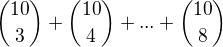 ${10 \choose 3}+{10 \choose 4}+...+{10 \choose 8}$