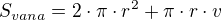 $S_{vana}=2\cdot \pi \cdot r^{2}+\pi \cdot r\cdot v$