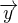 $\overrightarrow{y}$