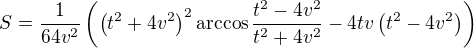 $S=\frac {1}{64v^{2}}\left(\left(t^{2}+4v^{2}\right)^{2}\arccos \frac {t^{2}-4v^{2}}{t^{2}+4v^{2}}-4tv\left(t^{2}-4v^{2}\right)\right)$