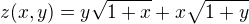$z(x,y)=y\sqrt{1+x}+x\sqrt{1+y}$