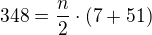 $348=\frac{n}{2}\cdot (7+51)$