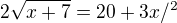 kopírovat do textarea $ 2\sqrt{x+7}=20+3x /^{2}$