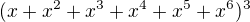 $(x+x^2+x^3+x^4+x^5+x^6)^3$