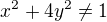 $x^2 +4y^2 \neq 1$