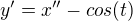 kopírovat do textarea $y'=x''-cos(t)$