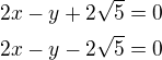 kopírovat do textarea $2x-y+2\sqrt5=0\nl2x-y-2\sqrt 5=0$
