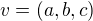 $v=(a,b,c)$