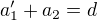 $a'_1+a_2=d$