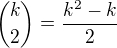 ${k \choose 2} = \frac{k^2-k}{2}$