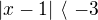 $|x-1|� \langle� -3 $