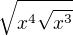 $\sqrt{x^{4}\sqrt{x^{3}}}$