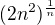 $( 2n^2)^ {\frac 1 n}$
