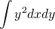 $\int y^2dxdy$