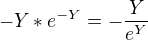 $-Y*e^{-Y}=-\frac Y{e^Y}$