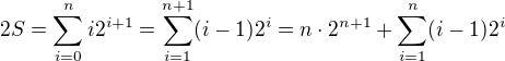 $2S=\sum_{i=0}^ni2^{i+1}=\sum_{i=1}^{n+1}(i-1)2^i=n\cdot2^{n+1}+\sum_{i=1}^{n}(i-1)2^i$