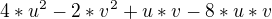 $4*u^{2}-2*v^{2}+u*v-8*u*v$