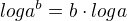 $loga^b=b\cdot loga$