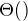 $\Theta()$