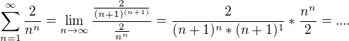 $\sum_{n=1}^{\infty }\frac{2}{n^{n}} = \lim_{n\to\infty}\frac{\frac{2}{(n+1)^{(n+1)}}}{\frac{2}{n^{n}}}=\frac{2}{(n+1)^{n}*(n+1)^{1}}*\frac{n^{n}}{2} = ....$