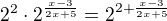 $2^{2}\cdot 2^{\frac{x-3}{2x+5}} = 2^{2+\frac{x-3}{2x+5}}$