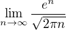 $\lim_{n\to\infty} \frac{e^n}{\sqrt{2\pi n}}$