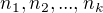 $ n_1,n_2,...,n_k$