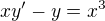 $xy^{\prime}-y=x^{3}$