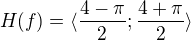 $H(f)=\langle \frac{4-\pi}{2}; \frac{4+\pi}{2}\rangle$
