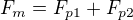 $F_m=F_{p1}+F_{p2}$