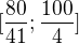 $[\frac{80}{41};\frac{100}{4}]$