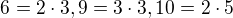 $6=2\cdot 3,9=3\cdot 3,10=2\cdot 5$