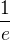 ${\frac1e}$