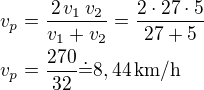 $v_p=\frac{2\,v_1\,v_2}{v_1+v_2}=\frac{2\cdot 27\cdot 5}{27+5}\nlv_p=\frac{270}{32}\dot=8,44\,\rm{km/h}$