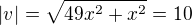 kopírovat do textarea $|v|=\sqrt{49x^2+x^2}=10$