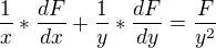 $\frac1x*\frac {dF}{dx}+\frac1y*\frac{dF}{dy}=\frac{F}{y^2}$