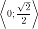 $\left\langle0;\frac{\sqrt{2}}{2}\right\rangle$