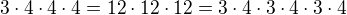 $3\cdot 4\cdot 4\cdot 4=12\cdot 12\cdot 12=3\cdot 4\cdot 3\cdot 4\cdot 3\cdot 4$