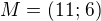 $M=(11;\,6)$