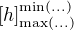 $[h]_{\max(...)}^{\min(...)}$