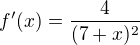 kopírovat do textarea $f '(x)=\frac{4}{(7+x)^{2}}$
