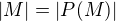 $|M| = |P(M)|$