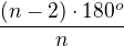 $\frac{(n-2)\cdot180^o}{n}$