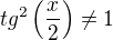 $tg^2\(\frac{x}{2}\)\neq1$