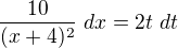kopírovat do textarea $\frac{10}{(x+4)^{2}}\ dx=2t \ dt$